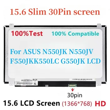 15,6 Тонкий 30Pin HD Для ASUS N550JK N550JV F550JK K550LC G550JK Замена светодиодного Экрана