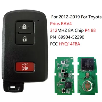 CN007145 HYQ14FBA Для 2012-2019 Toyota Prius RAV4 3-Кнопочный Смарт-ключ 312 МГц 8A Чип P4 88 PN 89904-52290